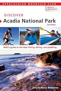 Discover Acadia National Park: AMC's Guide To The Best Hiking, Biking, And Paddling