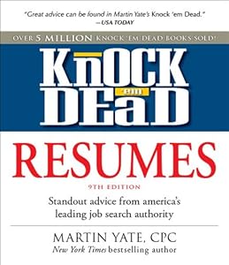 Knock 'em Dead Resumes: Standout Advice from America's Leading Job Search Authority