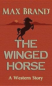 The Winged Horse: A Western Story