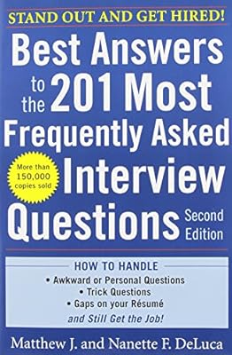 Best Answers to the 201 Most Frequently Asked Interview Questions, Second Edition
