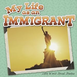 My Life as an Immigrant