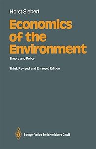 Economics of the environment: Theory and policy by Horst Siebert