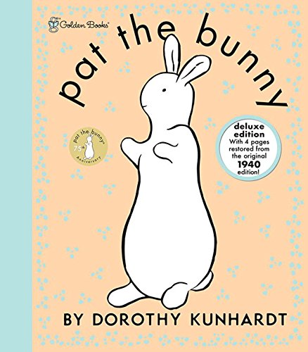 Pat the Bunny Deluxe Edition by Dorothy Kunhardt