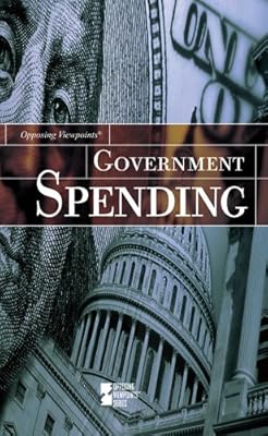 Government Spending (Opposing Viewpoints)