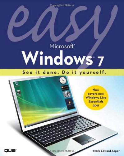 Easy Microsoft Windows 7 by Mark Edward Soper