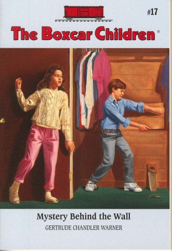 Mystery Behind the Wall (The Boxcar Children Mysteries #17) by Gertrude Chandler Warner