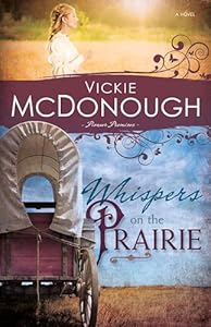 Whispers On The Prairie (Pioneer Promises Volume 1)