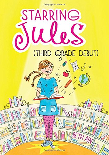 Starring Jules #4: Starring Jules by Beth Ain