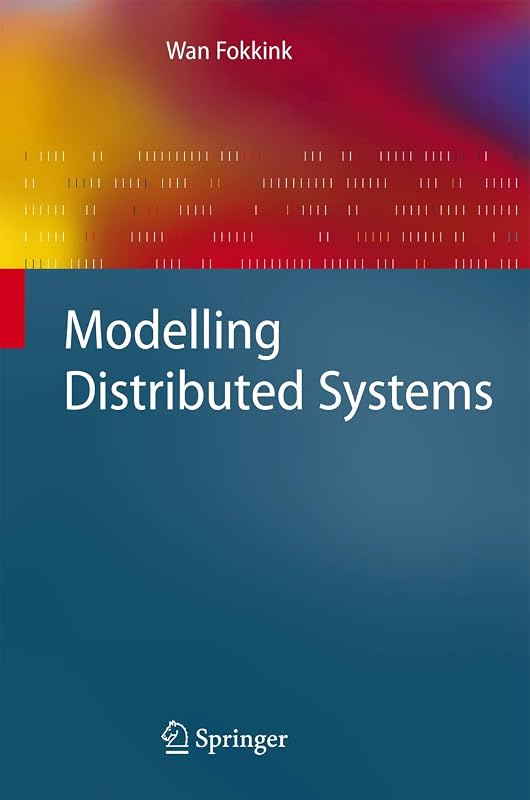 Modelling Distributed Systems (Texts in Theoretical Computer Science. An EATCS Series) by Wan Fokkink