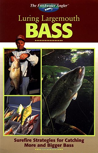 The Freshwater Angler: Luring Largemouth Bass (The Freshwater Angler) by Don Oster