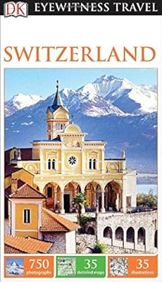 DK Eyewitness Travel Guide: Switzerland