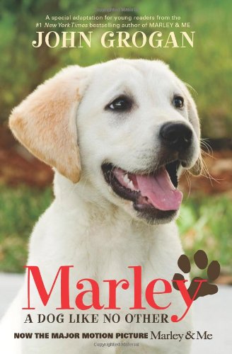 Marley Movie Tie-in Edition: A Dog Like No Other by John Grogan