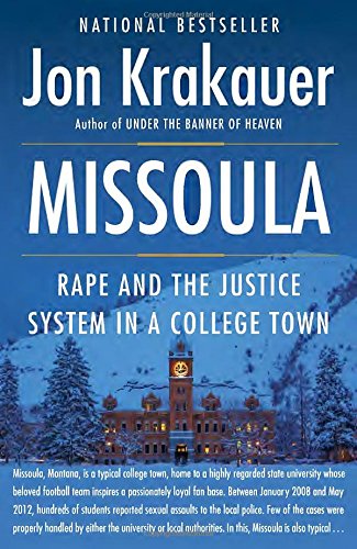 Missoula : rape and the justice system in a college town by Jon Krakauer