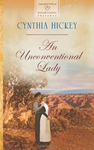 An Unconventional Lady by Cynthia Hickey