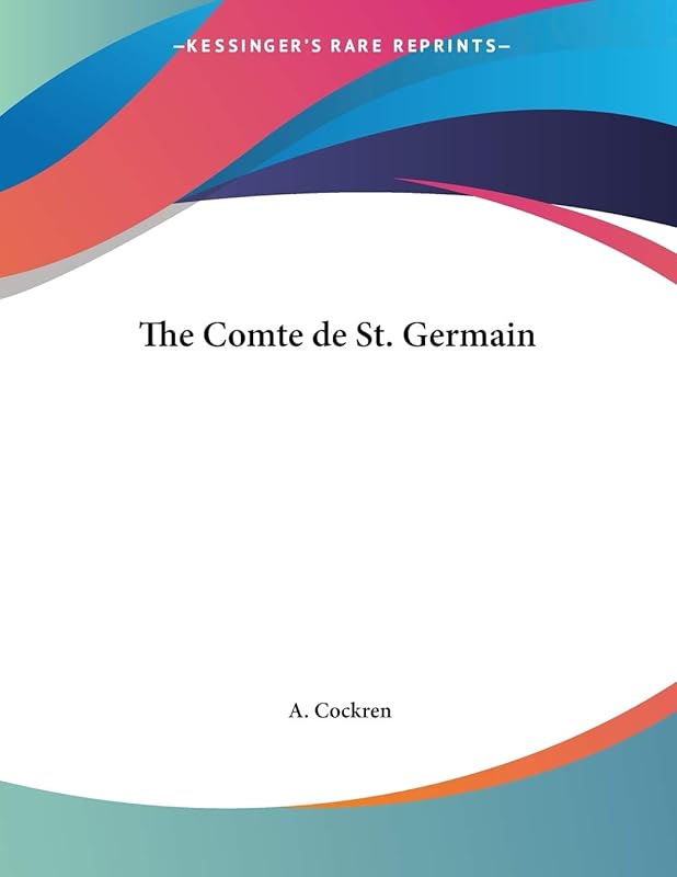 The Comte De St. Germain by A. Cockren