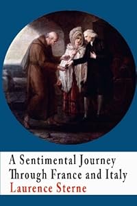 A Sentimental Journey Through France and Italy