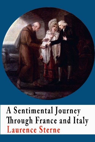 A Sentimental Journey Through France and Italy by Laurence Sterne