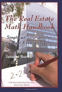 The Real Estate Math Handbook: Simplified Solutions for the Real Estate Investor by Jamaine Burrell
