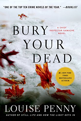 Bury Your Dead: A Chief Inspector Gamache Novel by Louise Penny