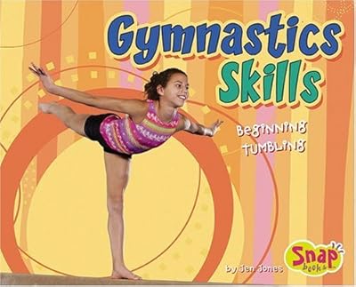 Gymnastics Skills: Beginning Tumbling (Snap Books)