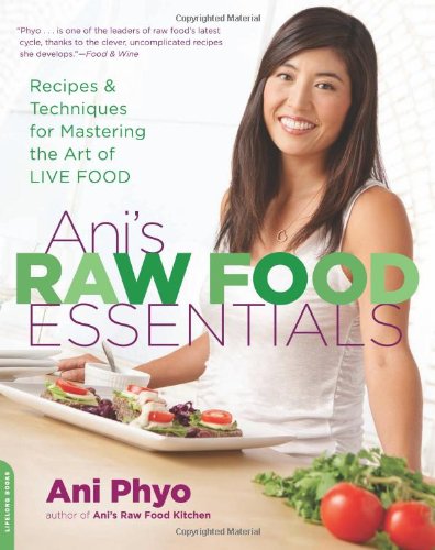 Ani's Raw Food Essentials By Ani Phyo cover