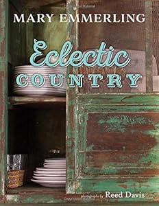 Eclectic Country by Mary Emmerling                       ,