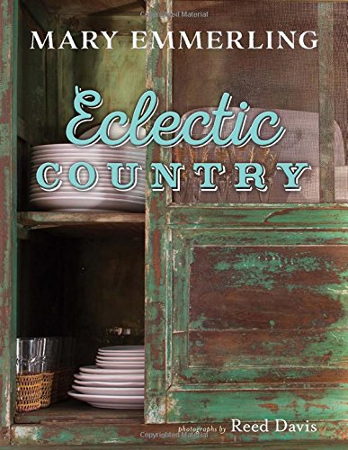 Eclectic Country by Mary Emmerling                       ,