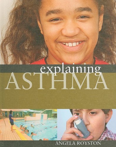 Explaining Asthma by Angela Royston