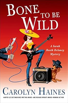 Bone to Be Wild: A Sarah Booth Delaney Mystery