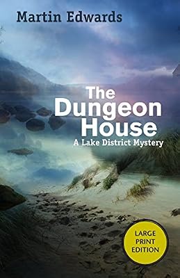 The Dungeon House: A Lake District Mystery