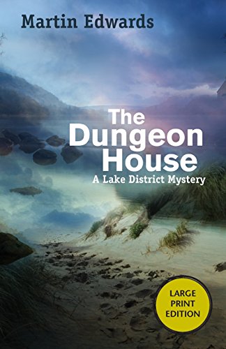 The Dungeon House: A Lake District Mystery by Martin Edwards