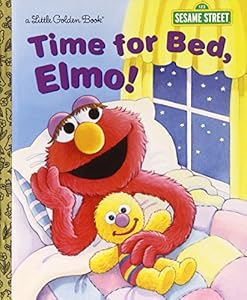 Time for Bed, Elmo! by Sarah Albee