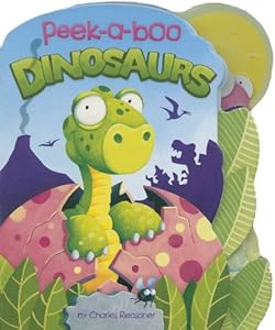Peek-a-Boo Dinosaurs by Charles Reasoner