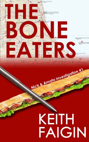 The Bone Eaters: Nick & Amato Investigation #1 (The Nick and Amato Investigations)