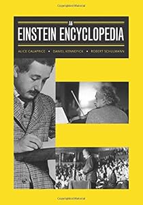An Einstein Encyclopedia by Alice Calaprice