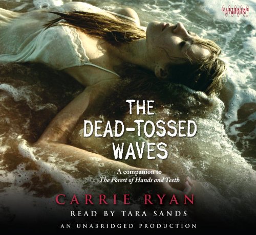 The Dead-Tossed Waves by Carrie Ryan