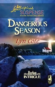 Dangerous Season (Harbor Intrigue, Book 1) (Steeple Hill Love Inspired Suspense #47)