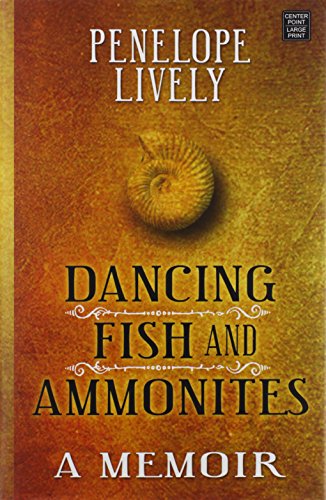 Dancing Fish and Ammonites by Penelope Lively