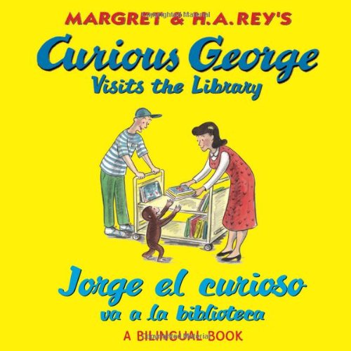 Jorge el curioso va a la biblioteca/Curious George Visits the Library by H. A. Rey
