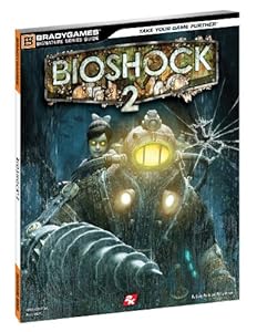 BioShock 2 Signature Series Guide by Doug Walsh