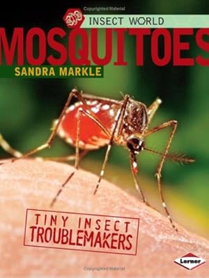 Mosquitoes: Tiny Insect Troublemakers (Insect World)