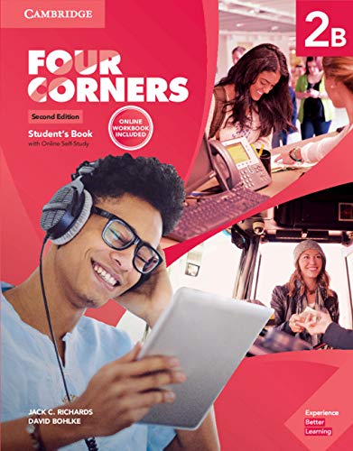 Four Corners Level 2B Student's Book with Online Self-study and Online Workbook by Jack C. Richards