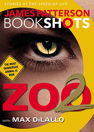 Zoo 2: A BookShot: A Zoo Story by James Patterson