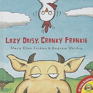 Lazy Daisy, Cranky Frankie