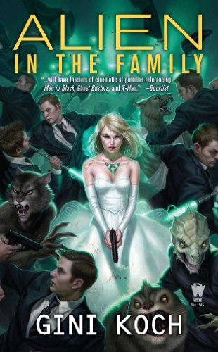 Alien in the Family: Alien Novels, Book Three by Gini Koch