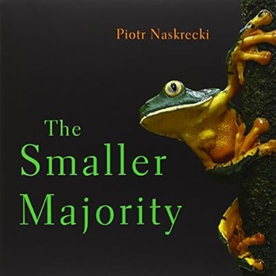 The smaller majority : the hidden world of the animals that dominate the tropics