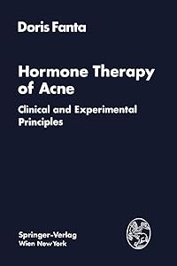 Hormone Therapy of Acne: Clinical and Experimental Principles by Doris Fanta