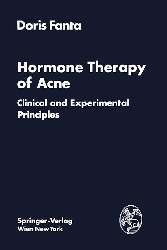 Hormone Therapy of Acne: Clinical and Experimental Principles by Doris Fanta
