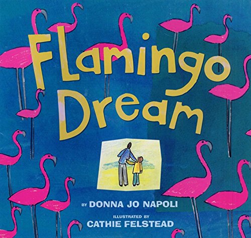 Flamingo Dream by Donna Jo Napoli