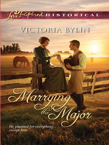 Marrying the Major (Love Inspired Historical) by Victoria Bylin
